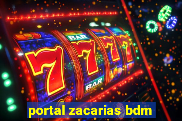 portal zacarias bdm